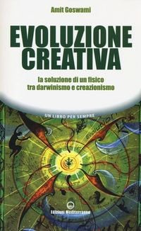 Produktbild: Evoluzione creativa. La soluzione di un fisico tra darwinismo e creazionismo