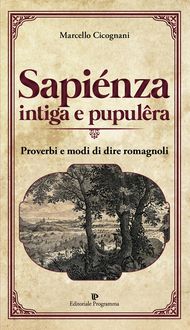 Produktbild: Sapi&eacute;nza intiga e pupul&ecirc;ra. Proverbi e modi di dire romagnoli