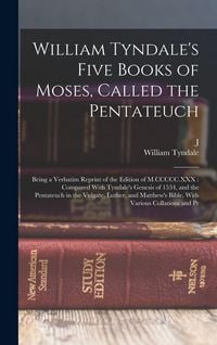 Produktbild: William Tyndale's Five Books of Moses, Called the Pentateuch