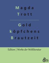 Produktbild: Goldk&ouml;pfchens Brautzeit