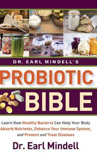 Produktbild: Dr. Earl Mindell's Probiotic Bible