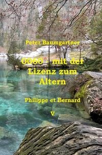 Produktbild: 0060 - mit der Lizenz zum Altern: Philippe et Bernard / 0060 - mit der Lizenz zum Altern