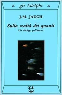 Produktbild: Sulla realt&agrave; dei quanti. Un dialogo galileiano