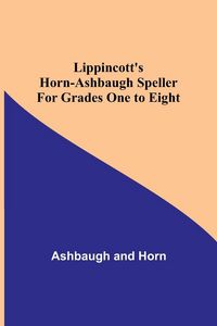 Produktbild: Lippincott's Horn-Ashbaugh Speller For Grades One to Eight