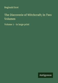 Produktbild: The Discoverie of Witchcraft; In Two Volumes