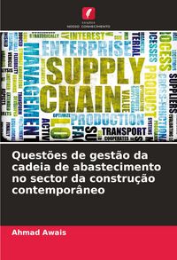 Produktbild: Quest&otilde;es de gest&atilde;o da cadeia de abastecimento no sector da constru&ccedil;&atilde;o contempor&acirc;neo