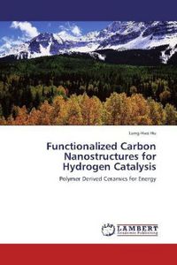 Produktbild: Hu, L: Functionalized Carbon Nanostructures for Hydrogen Cat