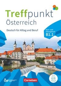 Produktbild: Treffpunkt - Deutsch f&uuml;r die Integration - &Ouml;sterreichische Ausgabe &ndash; Deutsch f&uuml;r Alltag und Beruf - B1: Teilband 1