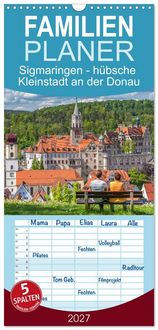 Produktbild: Familienplaner 2027 - Sigmaringen - h&uuml;bsche Kleinstadt an der Donau mit 5 Spalten (Wandkalender, 21 x 45 cm) CALVENDO