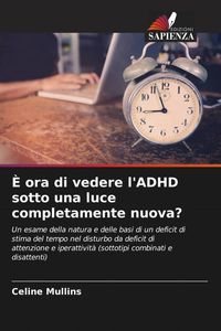 Produktbild: &Egrave; ora di vedere l'ADHD sotto una luce completamente nuova?