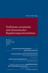 Produktbild: Treffr&auml;ume juristischer und &ouml;konomischer Regulierungsrationalit&auml;ten