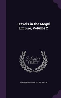 Produktbild: Travels in the Mogul Empire, Volume 2