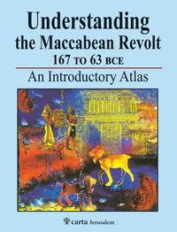 Produktbild: Understanding the Maccabean Revolt 167 to 63 Bce