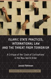 Produktbild: Islamic State Practices, International Law and the Threat from Terrorism
