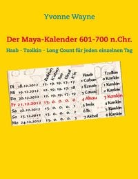 Produktbild: Der Maya-Kalender 601-700 n.Chr.