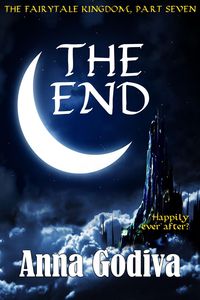 Produktbild: The End: A Retold Fairy Tale (Legends of the Fairytale Kingdom, #7)