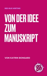 Produktbild: Von der Idee zum Manuskript