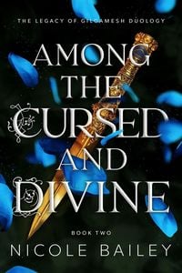 Produktbild: Among the Cursed and Divine (The Legacy of Gilgamesh, #2)