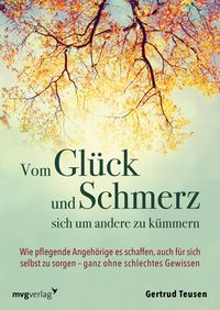 Produktbild: Vom Gl&uuml;ck und Schmerz, sich um andere zu k&uuml;mmern