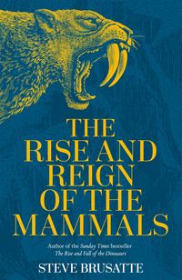 Produktbild: The Rise and Reign of the Mammals