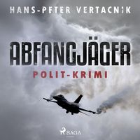 Produktbild: Abfangj&auml;ger - Polit-Krimi (Ungek&uuml;rzt)