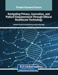 Produktbild: Navigating Privacy, Innovation, and Patient Empowerment Through Ethical Healthcare Technology