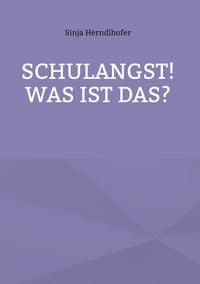 Produktbild: Schulangst! Was ist das?