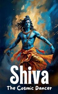 Produktbild: Shiva - The Cosmic Dancer