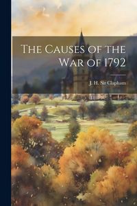 Produktbild: The Causes of the War of 1792