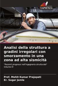 Produktbild: Analisi della struttura a gradini irregolari con smorzamento in una zona ad alta sismicit&agrave;