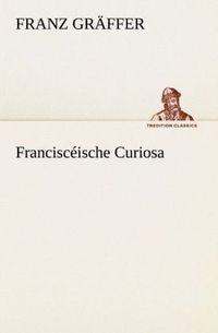 Produktbild: Francisc&eacute;ische Curiosa