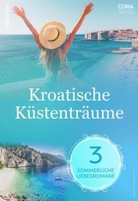 Produktbild: Kroatische K&uuml;stentr&auml;ume - 3 sommerliche Liebesromane