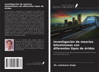 Produktbild: Investigaci&oacute;n de mezclas bituminosas con diferentes tipos de &aacute;ridos