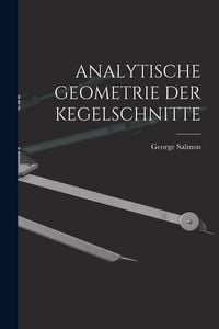 Produktbild: Analytische Geometrie Der Kegelschnitte
