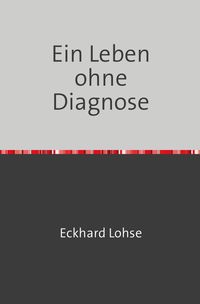 Produktbild: Ein Leben ohne Diagnose