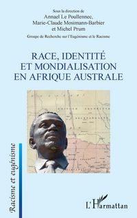 Produktbild: Race, identit&eacute; et mondialisation en Afrique australe