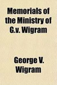 Produktbild: Memorials of the Ministry of G.V. Wigram