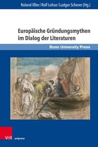 Produktbild: Europ&auml;ische Gr&uuml;ndungsmythen im Dialog der Literaturen