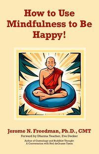 Produktbild: How to Use Mindfulness to Be Happy