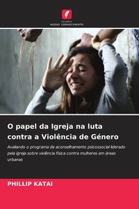 Produktbild: O papel da Igreja na luta contra a Viol&ecirc;ncia de G&eacute;nero