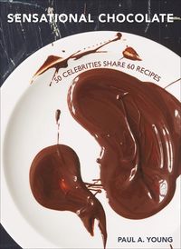 Produktbild: Sensational Chocolate: 50 Celebrities Share 60 Recipes