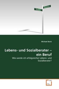 Produktbild: Bock, M: Lebens- und Sozialberater - ein Beruf