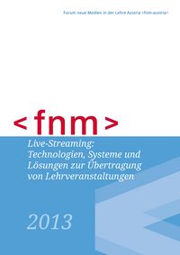 Produktbild: Live-Streaming: Technologien, Systeme und L&ouml;sungen zur &Uuml;bertragung von Lehrveranstaltungen