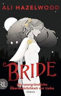 Produktbild: Bride &ndash; Die unergr&uuml;ndliche &Uuml;bernat&uuml;rlichkeit der Liebe