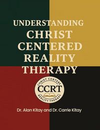Produktbild: Understanding Christ Centered Reality Therapy
