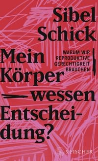 Produktbild: Mein K&ouml;rper &ndash; wessen Entscheidung?