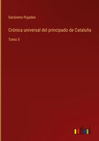 Produktbild: Cr&oacute;nica universal del principado de Catalu&ntilde;a