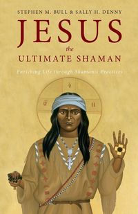 Produktbild: Jesus, the Ultimate Shaman