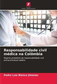 Produktbild: Responsabilidade civil m&eacute;dica na Col&ocirc;mbia