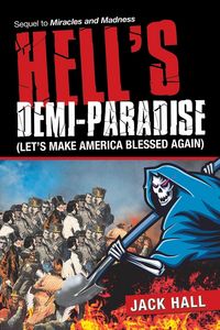 Produktbild: Hell's Demi-Paradise (Let's Make America Blessed Again)